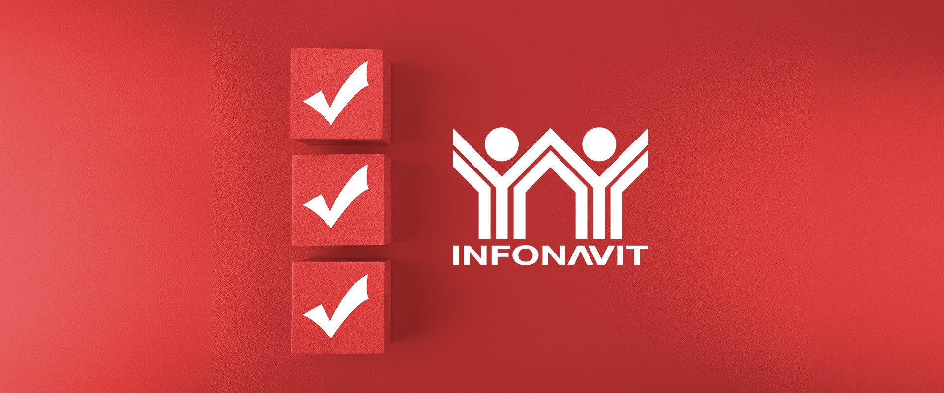 Requisitos para obtener tu crédito hipotecario INFONAVIT